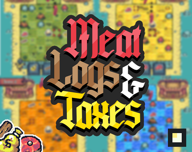 Games like Meat, Logs, & Taxes
