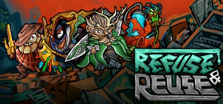 Games like Refuse & Reuse