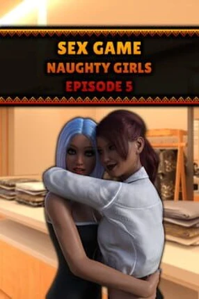 Sex Game: Naughty Girls - Episode 5 Image