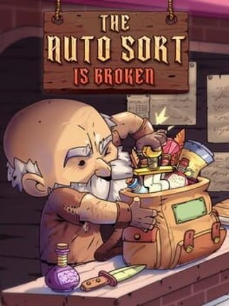 The Auto Sort Is Broken Game Cover