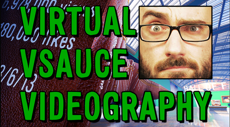 VIRTUAL VSAUCE VIDEOGRAPHY Game Cover