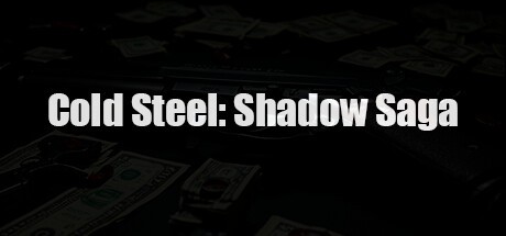 Games like Cold Steel: Shadow Saga