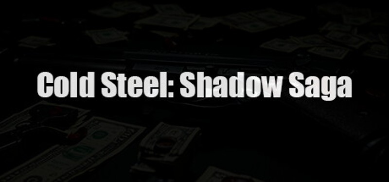 Cold Steel: Shadow Saga Image