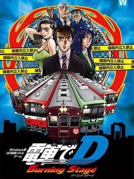 Games like Densha de D: Burning Stage