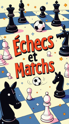 ⚽ Echecs et Matchs Image