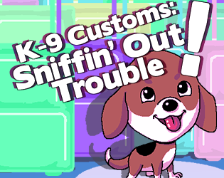 Games like K-9 Customs: Sniffin' Out Trouble!