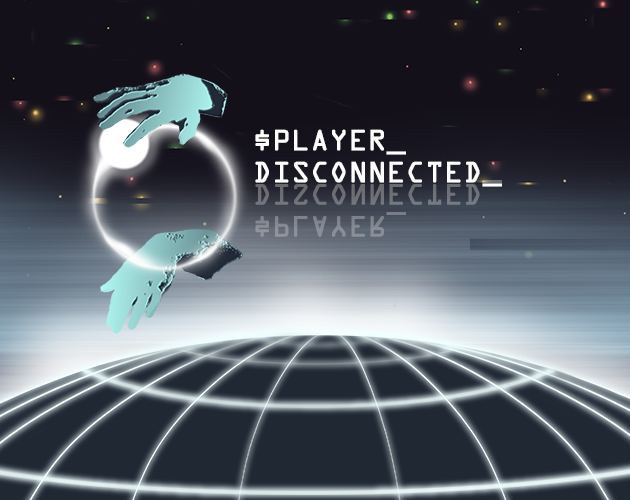 Games like $player disconnected
