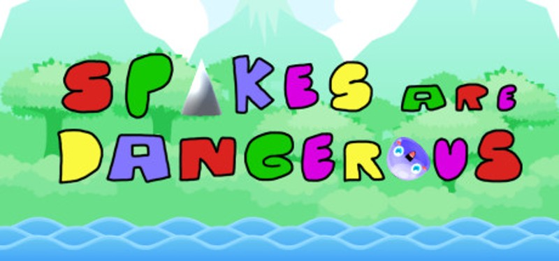 Spikes Are Dangerous Image