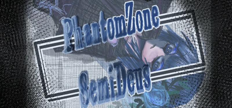 PhantomZone SemiDeus Image