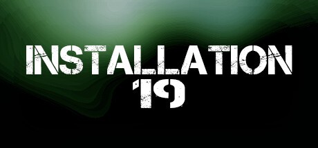 Games like Installation 19