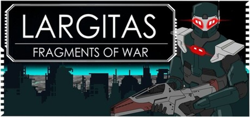 Largitas: Fragments of War Image