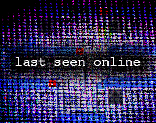 last seen online Game Cover