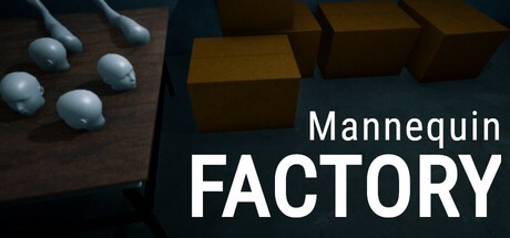 Games like Mannequin: Factory