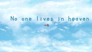 No One Lives in Heaven Image