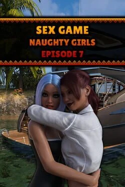 Games like Sex Game - Naughty Girls - Episode 7