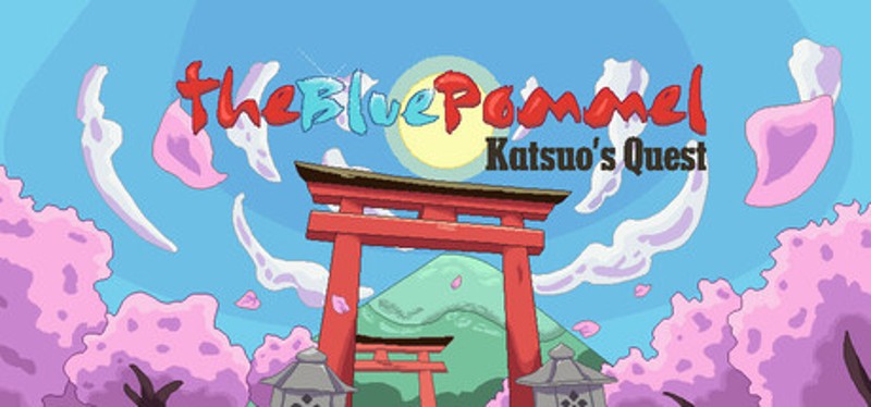 The Blue Pommel: Katsuo's Quest Image