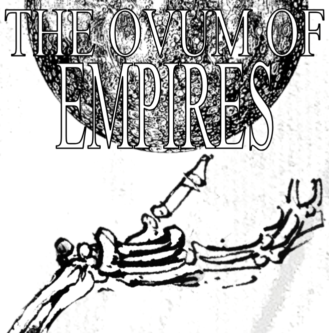 Games like THE OVUM OF EMPIRES - A setting supplement