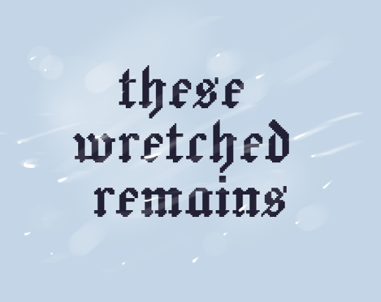 these wretched remains Image