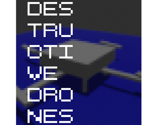 Destructive Drones Image