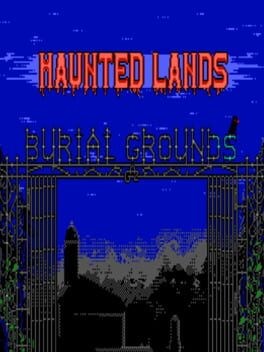 Games like Haunted Lands: Burial Grounds