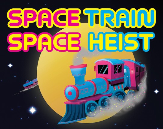 Space Train Space Heist Image