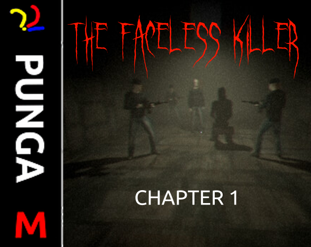 Games like The Faceless Killer | CHAPTER 1