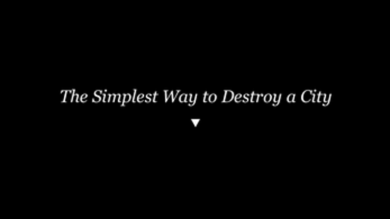 The Simplest Way to Destroy a City Image