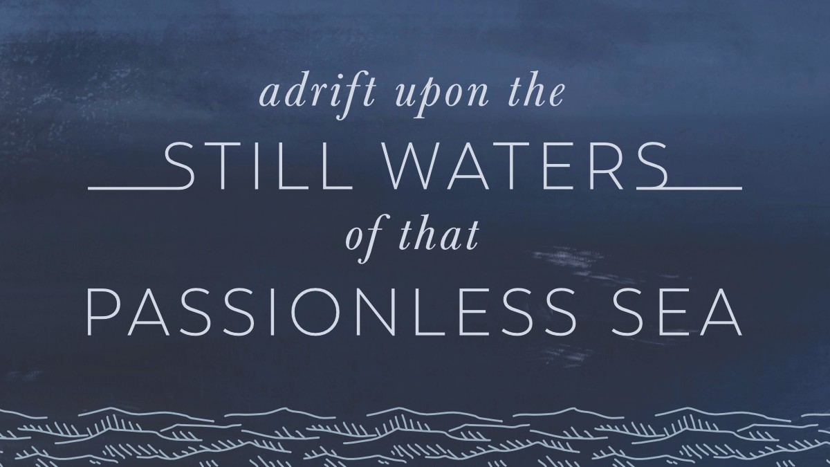 Games like Adrift Upon the Still Waters of that Passionless Sea