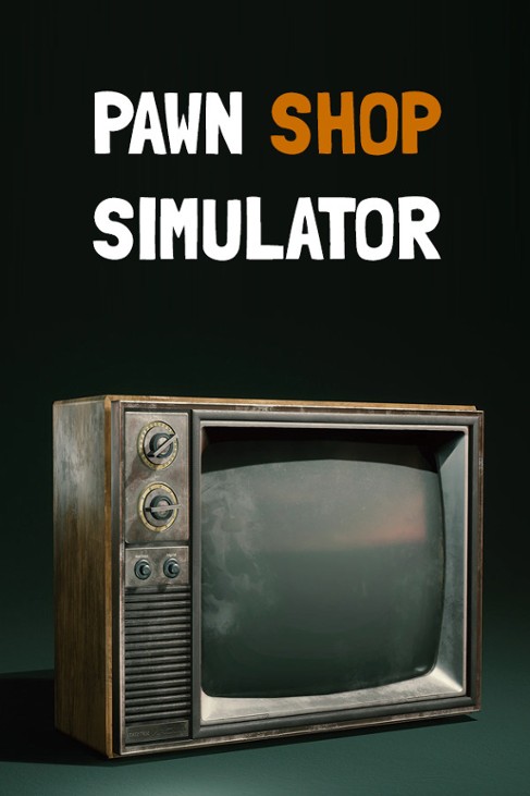 Games like PAWN SHOP SIMULATOR