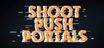 Shoot, push, portals Image