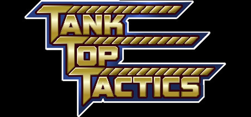 Tank Top Tactics Image