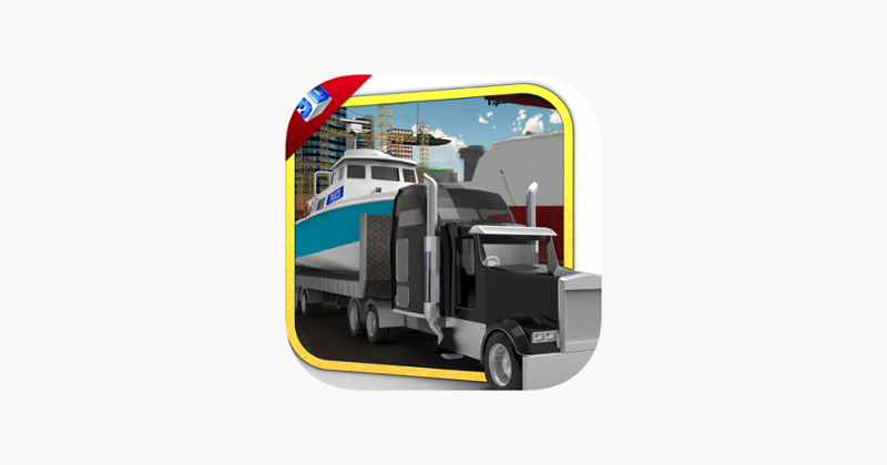 Boat Transporter Truck Driver &amp; Ferry Transport Game Cover