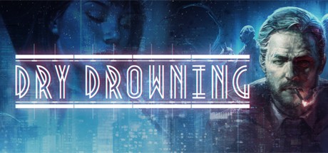 Games like Dry Drowning
