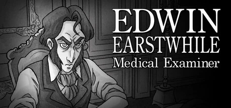 Games like Edwin Earstwhile: Medical Examiner