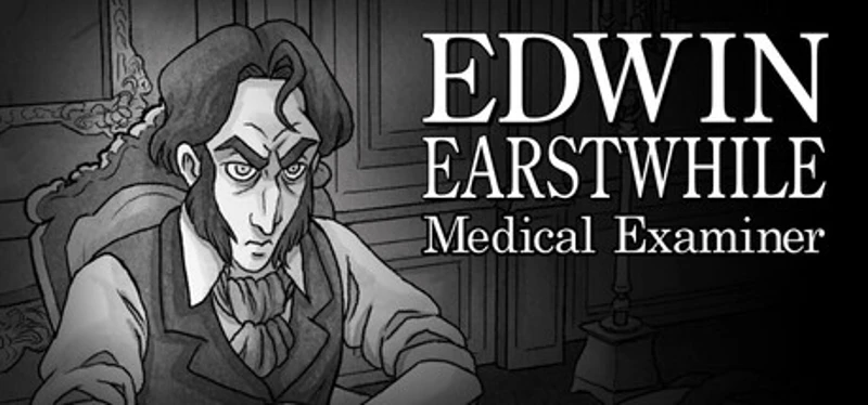Edwin Earstwhile: Medical Examiner Image