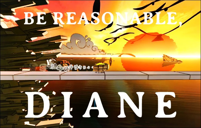 Be Reasonable, Diane Game Cover