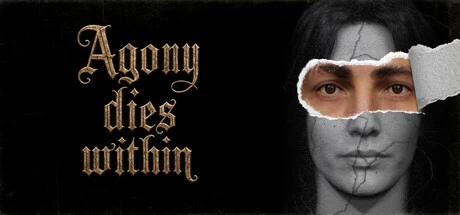 Games like Agony Dies Within
