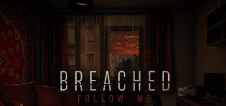 Games like BREACHED: Follow Me