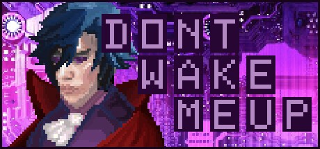 Games like Don't Wake Me Up