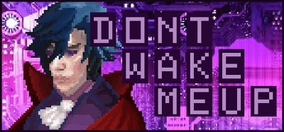 Don't Wake Me Up Image