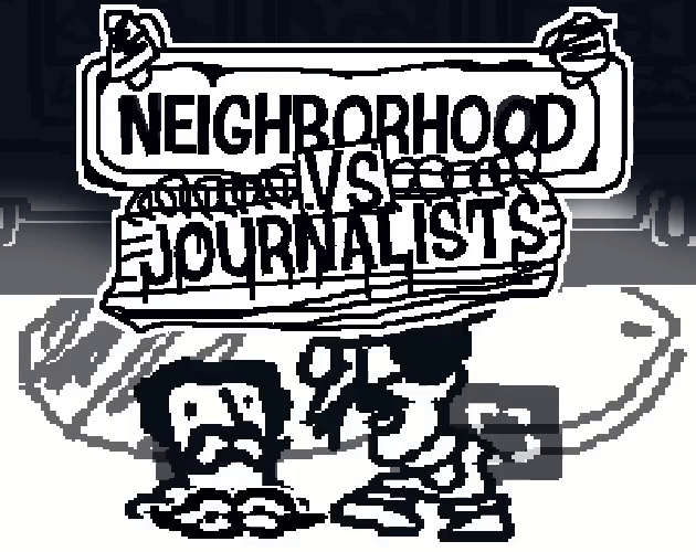 Games like Neighborhood VS. Journalists