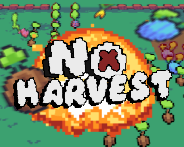 Games like No Harvest
