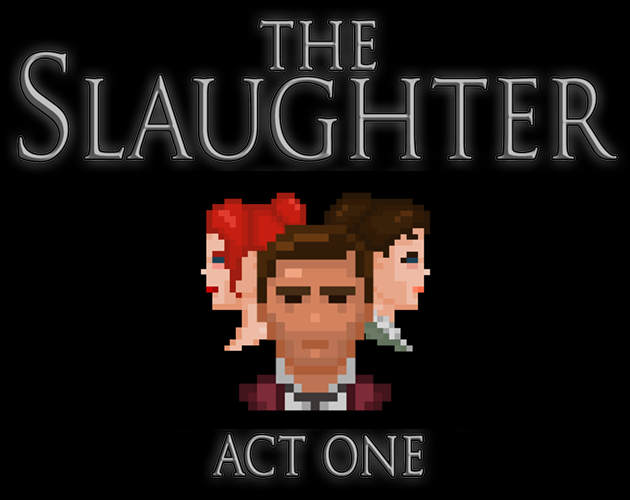 Games like The Slaughter: Act One