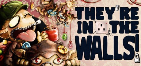 Games like They're In The Walls