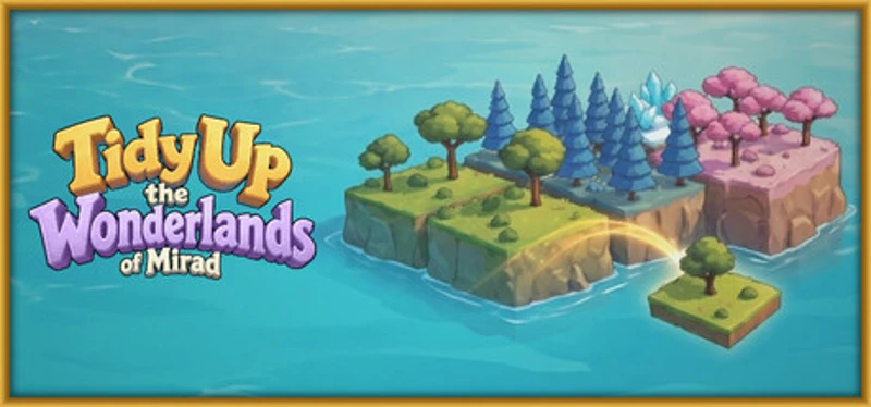 Tidy Up the Wonderlands of Mirad Image