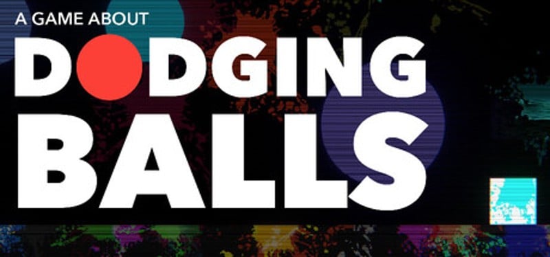 A Game About Dodging Balls Image