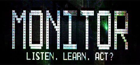 Games like MONITOR: The Game