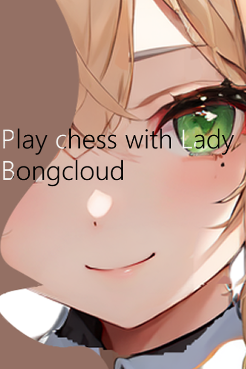 Games like Play Chess with lady Bongcloud