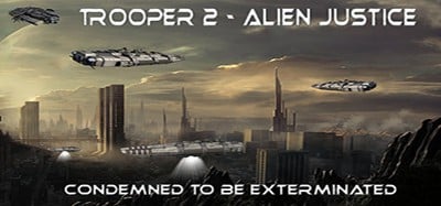 Trooper 2 - Alien Justice Image