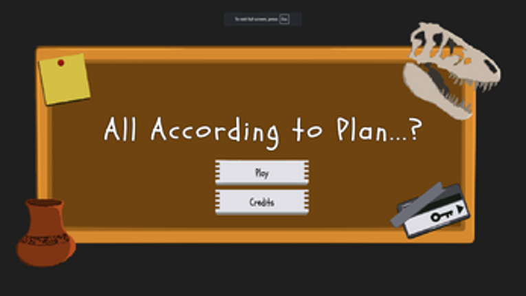 All According To Plan...? Image